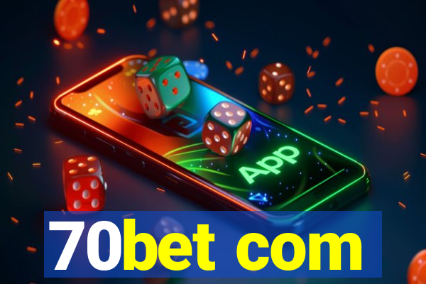 70bet com